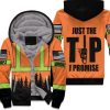 Arborist Just The Tip I Promise 3D Unisex Fleece Hoodie