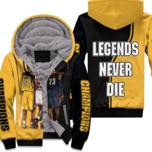 Kobe Bryant Michael J Lebron James Legends Never Die Champions Unisex Fleece Hoodie