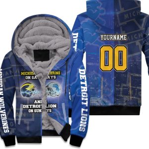 Michigan Wolverine On Saturdays And Detroit Lion On Sundays Fan 3D Personalized Unisex Fleece Hoodie