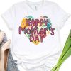 Happy Mother Day Shirt Floral Mother Day Shirt Mothers Day Gift Mom Life Tee Mothers Day Shirt Floral Mama Shirt Mom T Shirt