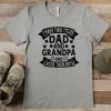 I Have Two Titles Dad And Grandpa And I Rock Them Both T-Shirt Shirt Father Unisex Shirt Shirt Grandpa Shirt
