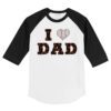 Baltimore Orioles I Love Dad 3/4 Black Sleeve Raglan Shirt