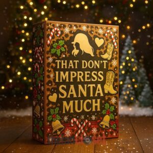 Shania Twain That Don't Impress Santa Much Advent Calendar Acrylic Hanging Decor Box 2025